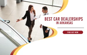 Read more about the article Top 13 Car Dealerships in Arkansas